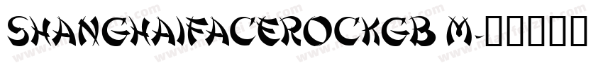 shanghaiFaceRockGB M字体转换